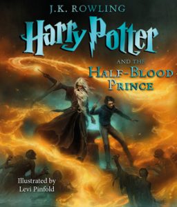 Harry Potter and the Half-Blood Prince Illustrated Edition - Pre-Order for October 6 release