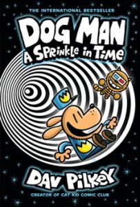 Dog Man #15 Sprinkle in Time - Pre-order for November 3 release