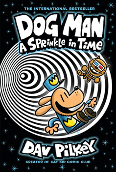 Dog Man #15 Sprinkle in Time - Pre-order for November 3 release