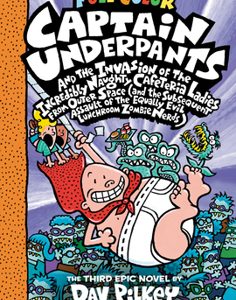 Captain Underpants and the Invasion of the Incredibly Naughty Cafeteria Ladies from Outer Space