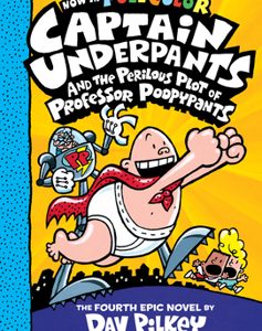 Captain Underpants and the Perilous Plot of Professor Poopypants