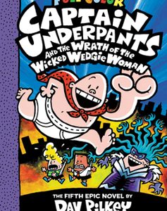 Captain Underpants and the Wrath of the Wicked Wedgie Woman
