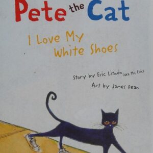 Pete the cat i love my white shoes