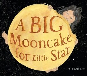 A Big Mooncake for Little Star (GREAT AUTHOR)